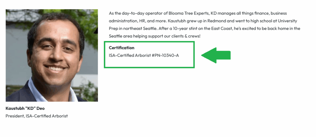 You can easily verify an arborist's certification yourself and you absolutely should. Always ask for their certification number and verify it on the official ISA website.